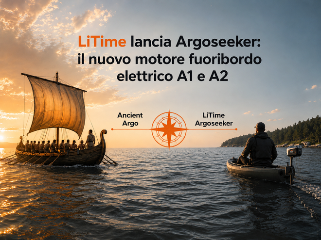 LiTime lancia Argoseeker: il nuovo motore fuoribordo elettrico A1 e A2